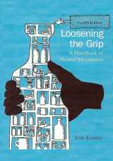 9781977221209-1977221203-Loosening the Grip 12th Edition: A Handbook of Alcohol Information
