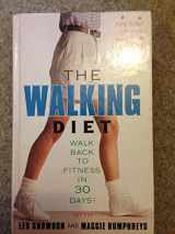 9781851583737-1851583734-The Walking Diet : Walk Back to Fitness in Thirty Days