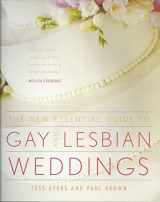 9781593501211-1593501218-The New Essential Guide to Gay and Lesbian Weddings