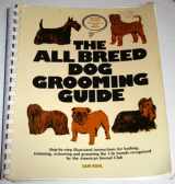 9780964607200-0964607204-The All Breed Dog Grooming Guide, Revised Edition Includes 8 New Breeds