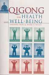 9781885203793-1885203799-Qigong for Health and Well-Being