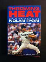 9780385244381-038524438X-Throwing Heat: The Autobiography of Nolan Ryan