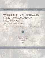 9780816505760-0816505764-Wooden Ritual Artifacts from Chaco Canyon, New Mexico: The Chetro Ketl Collection (Volume 32)