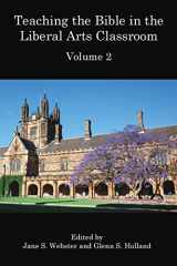 9781909697997-1909697990-Teaching the Bible in the Liberal Arts Classroom, Volume 2