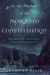 9780992153823-0992153824-In the Shadows of the Mosquito Constellation