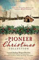 9781634090315-1634090314-A Pioneer Christmas Collection: 9 Stories of Finding Shelter and Love in a Wintry Frontier
