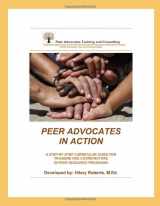 9781795278638-1795278633-Peer Advocates In Action: A Step by Step Curricular Guide For Trainers and Coordinators of Peer Resource Programs