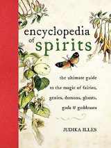 9780061350245-0061350249-Encyclopedia of Spirits: The Ultimate Guide to the Magic of Saints, Angels, Fairies, Demons, and Ghosts (Witchcraft & Spells)