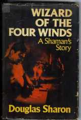 9780029285800-0029285801-Wizard of the Four Winds: A Shaman's Story
