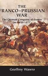 9780521584364-0521584361-The Franco-Prussian War: The German Conquest of France in 1870–1871