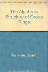 9780898747898-0898747899-The Algebraic Structure of Group Rings