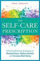 9781641523936-164152393X-The Self Care Prescription: Powerful Solutions to Manage Stress, Reduce Anxiety & Increase Wellbeing
