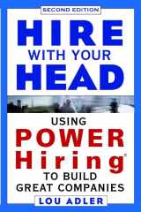 9780471223290-0471223298-Hire With Your Head: Using POWER Hiring to Build Great Teams, 2nd Edition
