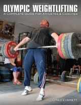 9780980011104-0980011108-Olympic Weightlifting: A Complete Guide for Athletes & Coaches