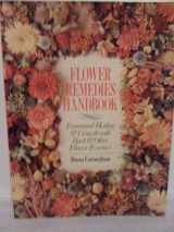 9780806982045-0806982047-Flower Remedies Handbook: Emotional Healing & Growth With Bach & Other Flower Essences