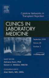 9781416063148-1416063145-Cytokine Networks in Transplant Rejection, An Issue of Clinics in Laboratory Medicine (Volume 28-3) (The Clinics: Internal Medicine, Volume 28-3)