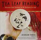 9781571747860-1571747869-Tea Leaf Reading: Discover Your Fortune in the Bottom of a Cup
