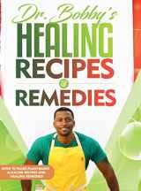 9780999612446-0999612441-Dr. Bobby's Recipes and Remedies