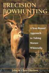 9780811732390-0811732398-Precision Bowhunting: A Year-Round Approach to Taking Mature Whitetails