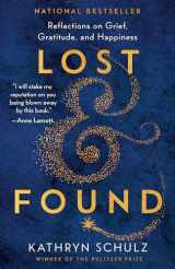 9780385693882-0385693885-Lost & Found: Reflections on Grief, Gratitude, and Happiness