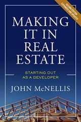 9780874204575-0874204577-Making it in Real Estate: Starting Out as a Developer