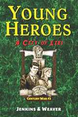 9781940072173-1940072174-A City of Lies: Century War Book 3 (Young Heroes)