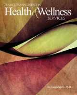 9781465208231-1465208232-Service Management in Health and Wellness Services
