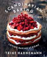 9781849493796-1849493790-Scandinavian Baking: Loving Baking at Home