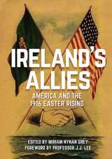 9781910820131-191082013X-Ireland's Allies: America and the 1916 Easter Rising