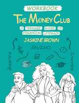 9781734266221-1734266228-The Money Club: A Teenage Guide to Financial Literacy Workbook