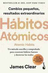 9786075694122-6075694129-Hábitos atómicos: Cambios pequeños, resultados extraordinarios / Atomic Habits (Spanish Edition)