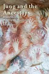 9781913274337-1913274330-Jung and the Ancestors: Beyond Biography, Mending the Ancestral Web