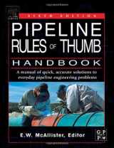 9780750678520-0750678526-Pipeline Rules of Thumb Handbook: A Manual of Quick, Accurate Solutions to Everyday Pipeline Engineering Problems