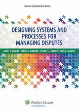 9781454808183-1454808187-Designing Systems and Processes for Managing Disputes (Aspen Coursebook Series)