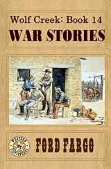 9781533526199-1533526192-Wolf Creek: War Stories