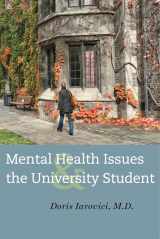 9781421412719-1421412713-Mental Health Issues and the University Student