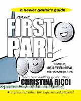9781733380317-1733380310-Your First Par - A New Golfer's Guide