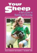 9780882667690-0882667696-Your Sheep: A Kid's Guide to Raising and Showing
