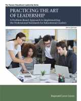 9780134088778-0134088778-Practicing the Art of Leadership: A Problem-Based Approach to Implementing the Professional Standards for Educational Leaders (Pearson Educational Leadership)