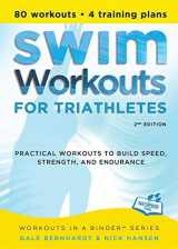 9781934030752-1934030759-Swim Workouts for Triathletes: Practical Workouts to Build Speed, Strength, and Endurance (Workouts in a Binder)