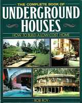 9780806907284-0806907282-The Complete Book Of Underground Houses: How To Build A Low Cost Home