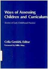 9780807731864-0807731862-Ways of Assessing Children and Curriculum: Stories of Early Childhood Practice (Early Childhood Education Series)