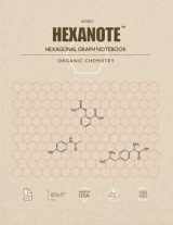 9781985109506-1985109506-HEXANOTE - Hexagonal Graph Notebook - Organic Chemistry: 150 pages hexagonal graph paper notebook for drawing organic chemistry structures