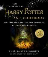 9781631586026-1631586025-An Unofficial Harry Potter Fan's Cookbook: Spellbinding Recipes for Famished Witches and Wizards