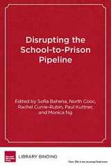 9780916690557-0916690555-Disrupting the School-to-Prison Pipeline (HER Reprint Series)