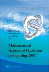 9789812814470-9812814477-Mathematical Aspects Of Quantum Computing 2007 (Kinki University Series on Quantum Computing)