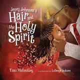 9781514003572-1514003570-Josey Johnson's Hair and the Holy Spirit