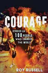 9781462119097-1462119093-Courage: Stories of 100 People Who Changed the World