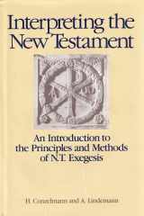 9780913573808-0913573809-Interpreting the New Testament: The Introduction to the Principles& Methods of New Testament Exegesis (English and German Edition)