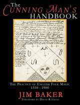 9781905297689-1905297688-The Cunning Man's Handbook: The Practice of English Folk Magic 1550-1900